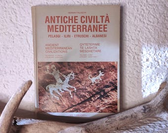 Nermin Vlora Falaschi. Ancient Mediterranean Civilizations. Pelasgians - Illyrians - Etruscans - Albanians. Noi Pubblicisti Ed., 1984. AUTOGRAPHED COPY.