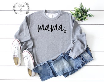 Mama Sweatshirt | Mama Shirt | Mama | Gift For Her | Gift For Mom | Mom Shirt | Mom Sweatshirt