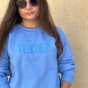 Teacher. Teacher Sweatshirt Teacher Appreciation Teacher Gift Teacher Graduation. Embroidered. image 5