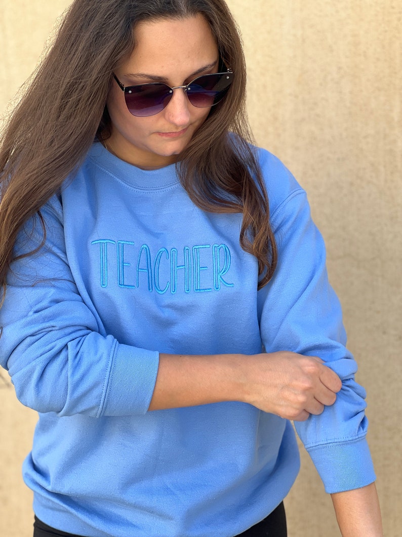 Teacher. Teacher Sweatshirt Teacher Appreciation Teacher Gift Teacher Graduation. Embroidered. image 6