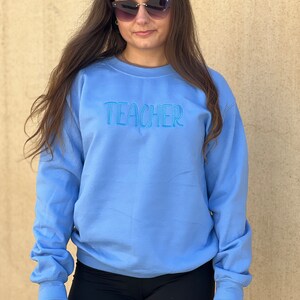 Teacher. Teacher Sweatshirt Teacher Appreciation Teacher Gift Teacher Graduation. Embroidered. image 4