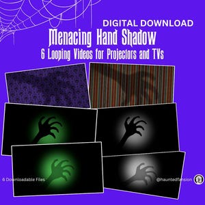 May include: Digital download of six looping videos featuring a menacing hand shadow, perfect for projectors and TVs. The videos are ideal for creating a spooky atmosphere for Halloween or other events.
