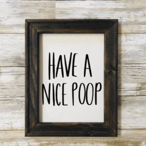 Bathroom Sign.Have A Nice Poop.Reverse Canvas Sign.Funny Canvas Sign.Picture with Saying.Bathroom Sign.Toilet Sign.Half Bathroom.