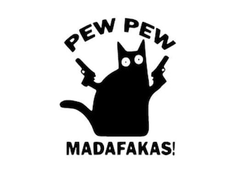 Pew Pew Madafakas.Car Sticker.Bumper Sticker.Funny Sticker.Funny Car Decal.Truck Sticker.Cat Sticker.Truck Decal.Pimp Your Car.