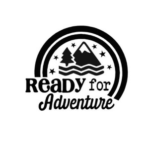 Ready For Adventure.Vinyl Decal.Water Bottle Sticker.Vinyl Decal.Home.Glass Sticker.Bumper Sticker Decal.Yeti Decal.Hiking Lover.Get Outside