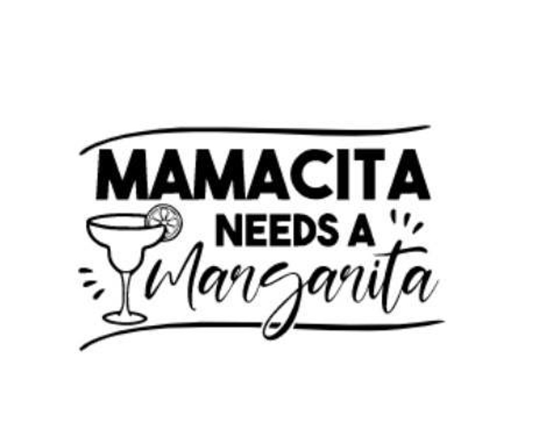 Mamacita Needs A Margarita.vinyl Decal.water Bottle Sticker.vinyl Decal