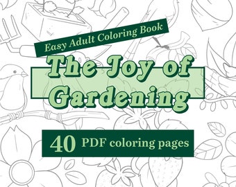 Easy Adult Coloring Book: The Joy of Gardening, Printable PDF pages