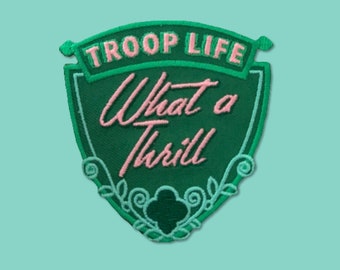 Troop Life "What a Thrill" Embroidered Iron-on patch