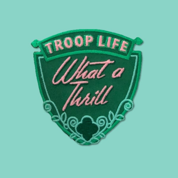 Troop Life "What a Thrill" Embroidered Iron-on patch