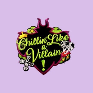 Descendants inspired &quot;Chillin Like a Villain&quot; Embroidered Iron-on patch