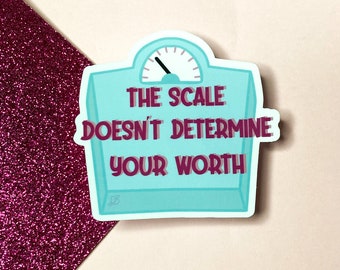 The Scale Doesn't Determine Your Worth Sticker | Bullet Journal, Scrapbook Sticker, Planner Stickers