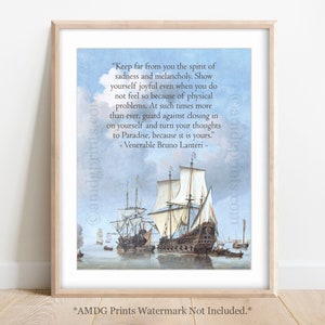 8x10 Venerable Bruno Lanteri Quote; Melancholy; Physical Suffering; Joyfulness; Vale of Tears Catholic Print; Ships; Nautical Decor