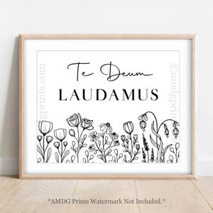 8x10 Te Deum Laudamus; Latin Prayer; Catholic Print
