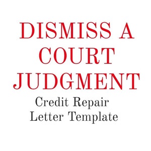 Credit Repair Dismiss a Court Judgment