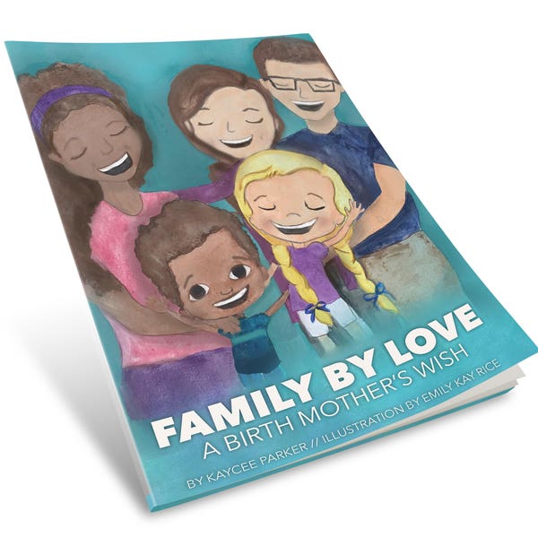 Family By Love: A Birth Mother's Wish - kids book - adoption book (autographed copy)