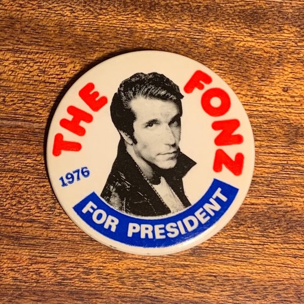 Vintage 1976 The Fonz for President Henry Winkler Happy Days Campaign Button 2"