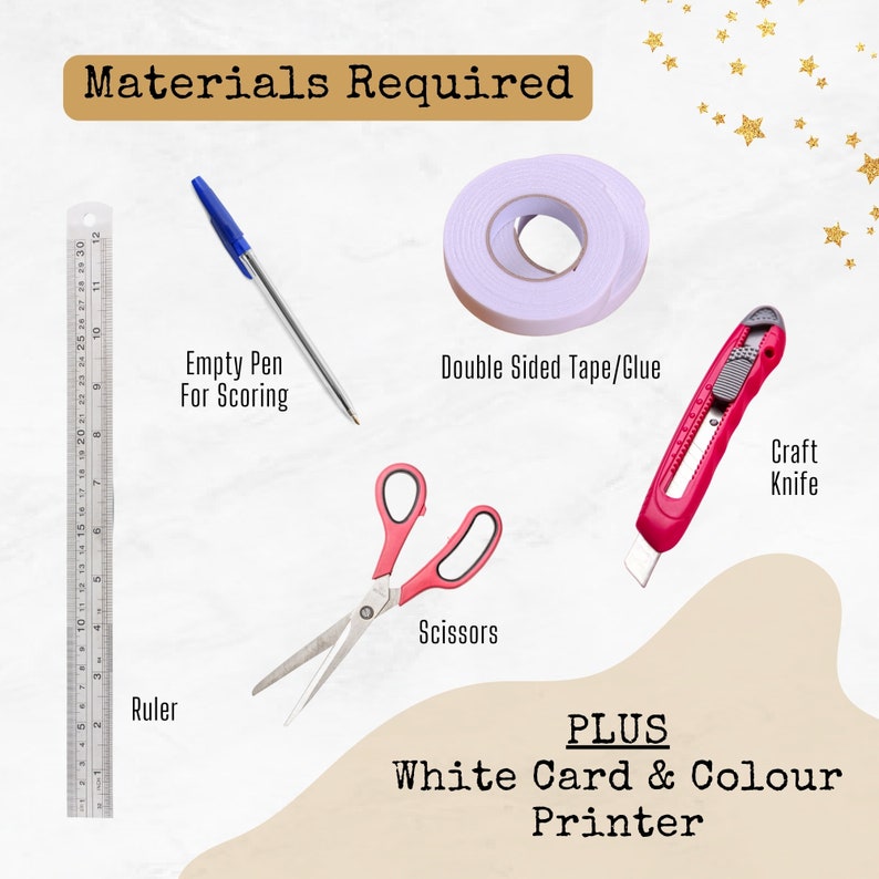 May include: Materials required for crafting: a ruler, an empty pen for scoring, double-sided tape or glue, scissors, a craft knife, white card, and a color printer.  PLUS White Card & Colour Printer.