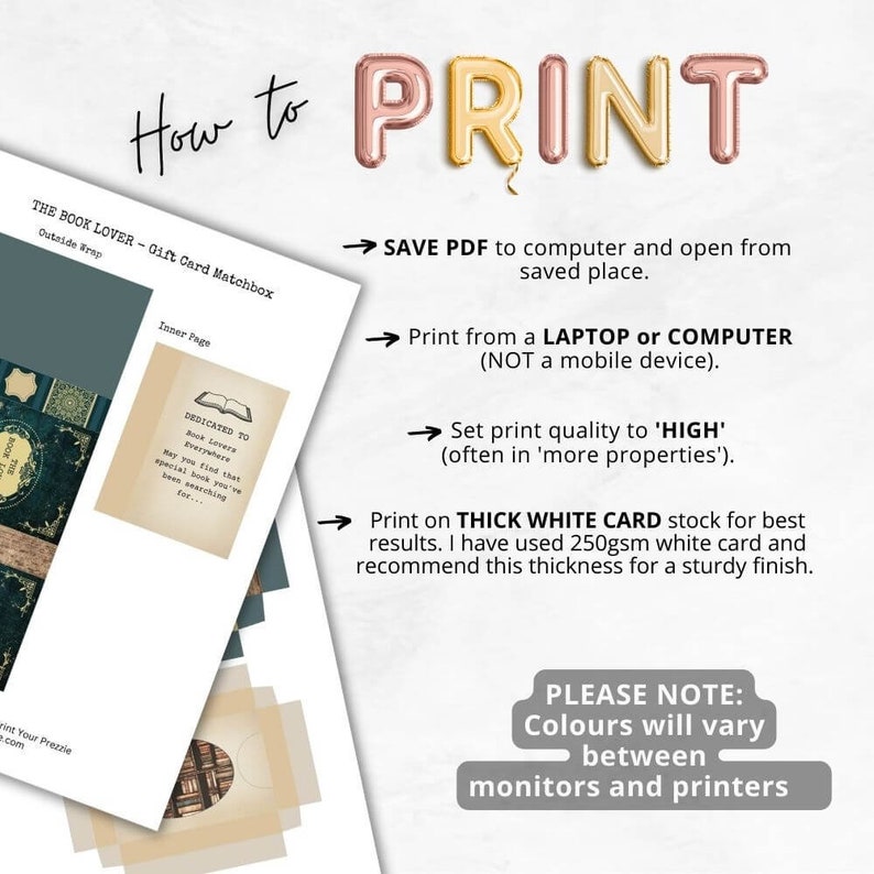 May include: How to print a gift card matchbox for a book lover. The instructions include saving the PDF, printing from a laptop or computer, setting the print quality to high, and printing on thick white card stock. The image also includes a note that colors will vary between monitors and printers.