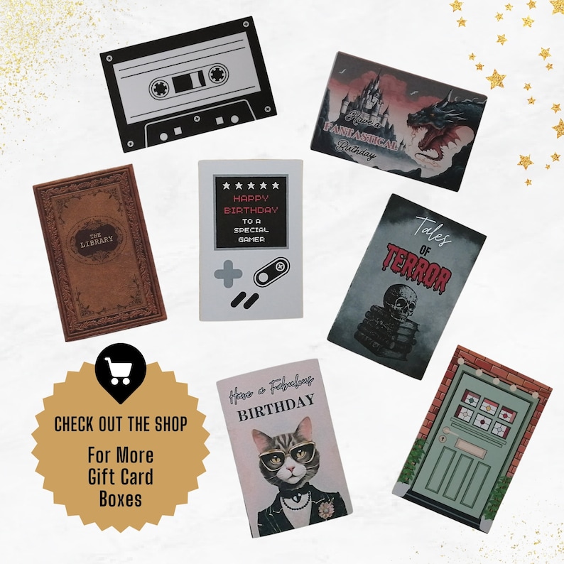 May include: Assortment of colorful gift card boxes with various designs.  The boxes feature a cassette tape, a book, a video game controller, a dragon, a skull, a cat, and a door.  The text on the boxes reads "The Library", "★★★★★ Happy Birthday to a Special Gamer", "Fantastical Birthday", "Tales of Terror", "Have a Fabulous Birthday", and "Check Out The Shop For More Gift Card Boxes".