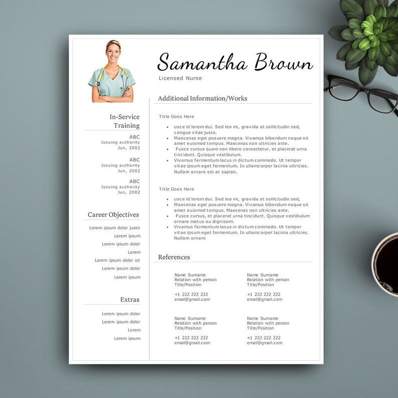 May include: A resume for Samantha Brown, a licensed nurse. The resume includes information about her in-service training, career objectives, and references.