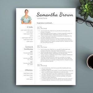 May include: A resume for Samantha Brown, a licensed nurse. The resume lists her IT skills, licenses and certifications, and affiliations. The resume also includes a professional headshot of Samantha Brown in a blue medical uniform.