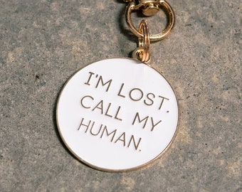 Enamel Dog Tag laser engraved - I’m Lost Call my Human  - Custom Pet ID, keychain, cat tag, Personalized dog tag