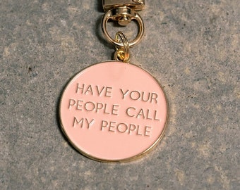 Enamel Dog Tag laser engraved - Have your people call my people, Peach  - Custom Pet ID, keychain, cat tag, Personalized dog tag