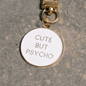 Enamel Dog Tag laser engraved -  Cute but Psycho, White  - Custom Pet ID, keychain, cat tag, Personalized dog tag