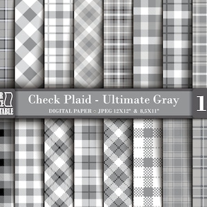 May include: A set of 16 digital papers featuring various gray and white plaid patterns. The papers are 12x12 inches and 8.5x11 inches. The text "Check Plaid - Ultimate Gray" is displayed at the top of the image.