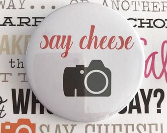 Say Cheese Pin Button / Pin Buttons / Foto Pin Button