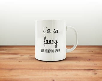 I' m So Fancy Mug / Funny Mug / Mug sarcastique / Tasse à café / Tasse à thé / Mug cadeau / Mugs à café drôles / Cadeau pour elle / Mug de bureau