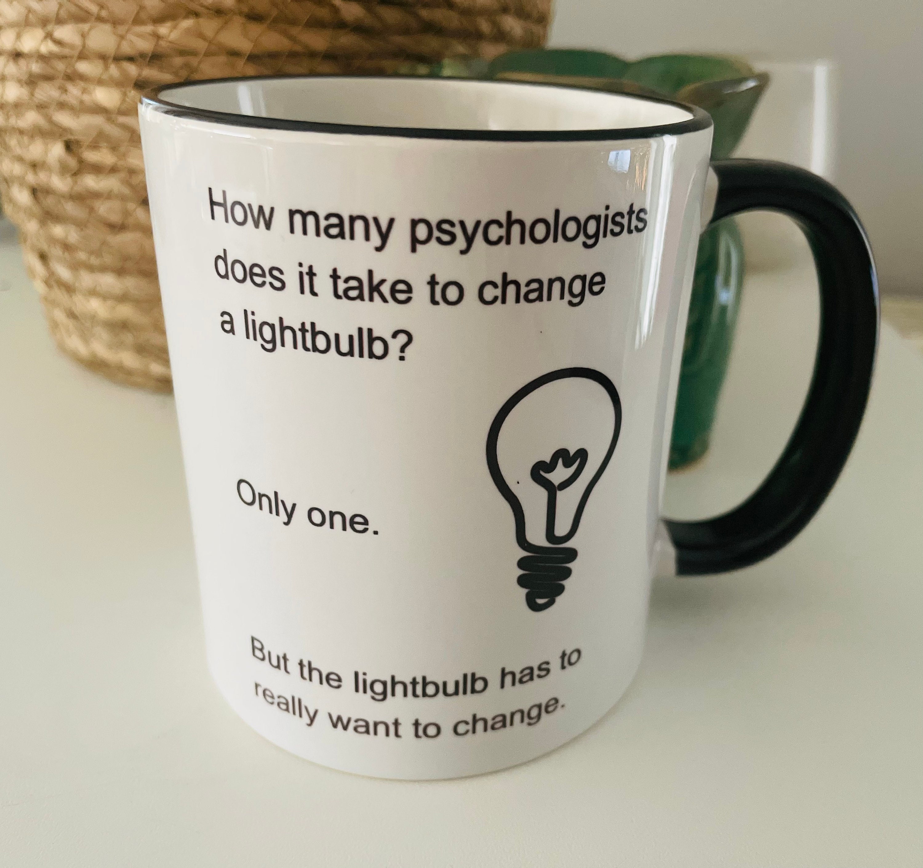 Psychologist Mug / How Many Psychologists / Funny Psychology Gifts