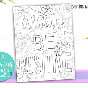 Adult Coloring Pages -Positive quote and flowers colouring page -Coloring Pages for Adults -Digital illustration -Instant Download Printable