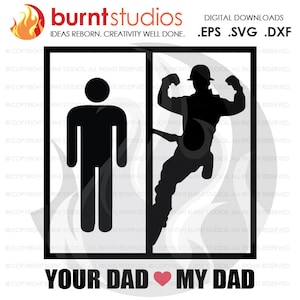 May include: Black and white silhouette design of two figures, one standing and one in a climbing pose. The text "Your Dad My Dad" is below the figures with a pink heart between the words.