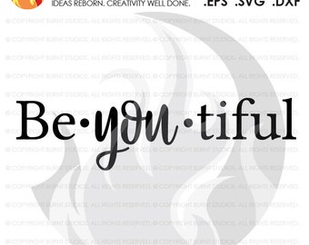 Digital File, Be-You-Tiful, Beautiful, Motivational Quote, Inspirational, Inspiration, Be You, Design, Svg, Png, Dxf, Eps file