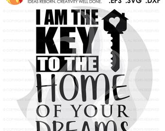Digital File, I am the Key to the Home of Your Dreams, Realtor SVG, Real Estate, Home, House, House for Sale, Dream Home