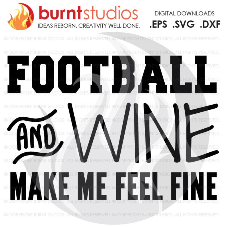 SVG Cutting File Football & Wine Make Me Feel Fine Sunday Etsy