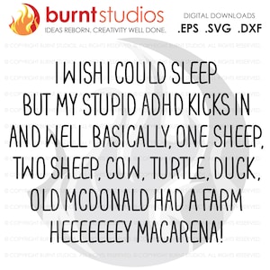 Ik wou dat ik kon slapen, maar mijn stomme ADHD kicks in, een schaap, twee schapen, oude McDonald, Hey Macarena, SVG Cutting File, Funny, PNG