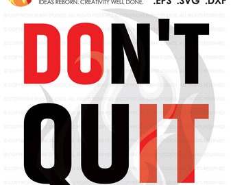 Dont Quit, SVG Cutting File, Exercising, Body Building, Health, Lifestyle, Cardio, Muscles, Fitness, Digital File, Download, PNG, DXF, eps