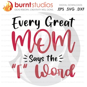 Elke grote moeder zegt het F-woord, SVG Cutting File, Mama, Moeder, Mama, Moeder, Gezegend, Moederdag, Hart, Liefde, Mama, Digitaal Bestand, PNG,