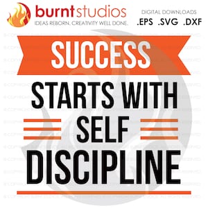 Success Starts with Self Discipline, SVG Cutting File, Exercising, Body Building, Health, Lifestyle, Digital File, Download, PNG, DXF, eps