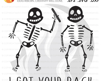 I Got Your Back Funny Skeletons, Halloween Candy SVG File, Skeleton, Spooky, October 31, Pumpkin, Scary, Costume, PNG, Dxf, Digital Download