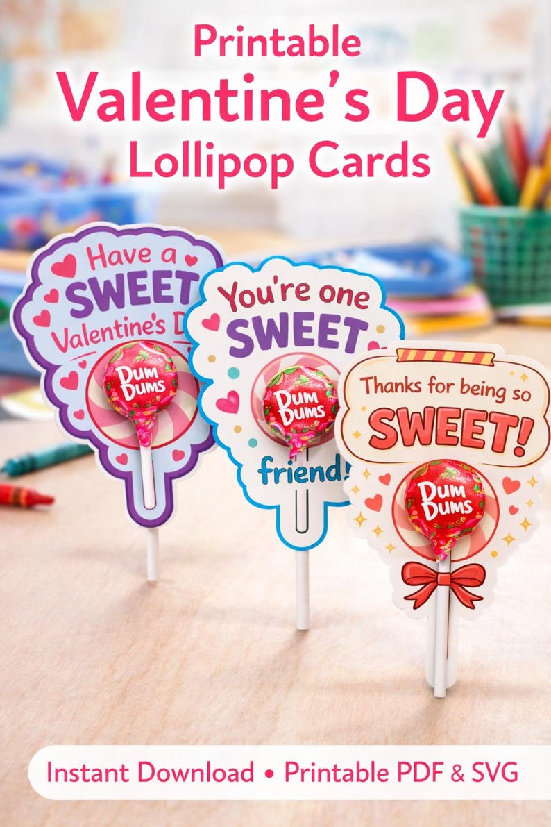 May include: Printable Valentine's Day lollipop cards with the text "Have a SWEET Valentine's Day", "You're one SWEET friend!", and "Thanks for being so SWEET!" Each card holds a Dum Dums lollipop.