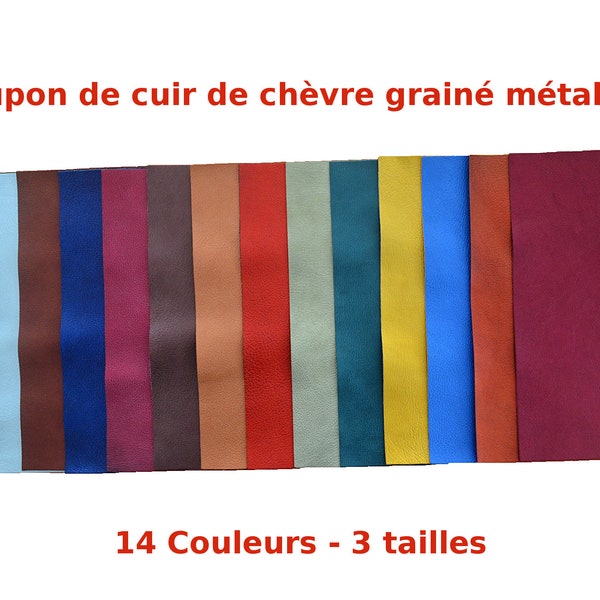 Coupon de cuir de chèvre grainé métallisé - 14 couleurs au choix - 3 tailles disponibles