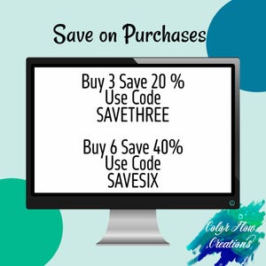以下が含まれることがあります： 「Save on Purchases」というテキストが表示されたコンピューター画面。このオファーは、3点以上の購入で20％割引、コード「SAVETHREE」、6点以上の購入で40％割引、コード「SAVESIX」です。画面の下部に「Color Flow Creations」というテキストが表示されています。