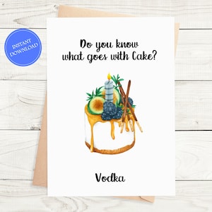Divertente biglietto di auguri di compleanno con torta e vodka scaricabile all'istante, biglietto di auguri pieghevole digitale, umorismo da bere, biglietto stampabile 5 x 7