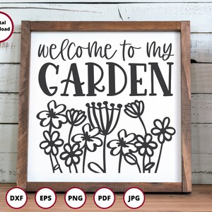 Welcome to my garden svg Spring SVG wildflowers svg flowers svg plant lady svg Spring sign svg daisy svg garden lover svg image 2