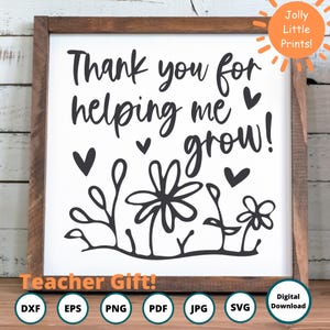 Thank You for Helping Me Grow SVG | Teacher Gift SVG | End of School SVG | Flower Pot svg | Appreciation svg | Cricut Silhouette Cut File