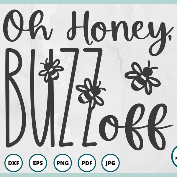 Bee SVG | Honey SVG | honey bee svg | bumble bee svg | buzz off svg | funny svg | spring svg | summer svg | honeybee svg | bee sign svg