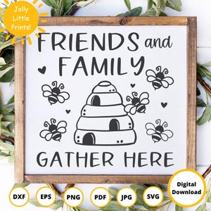 Bijen-svg verzamelen hier | Honingbij-svg | Welkomstbord SVG | Vrienden en familie-svg | Boerderijdecoratie | Cricut gesneden bestand | Silhouetontwerp